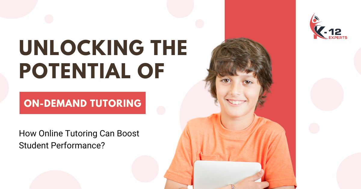 You are currently viewing Unlocking the Potential of On-Demand Tutoring: How Online Tutoring Can Boost Student Performance?