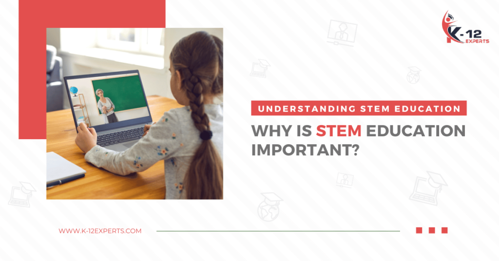 Understanding Stem Education K 12 Experts