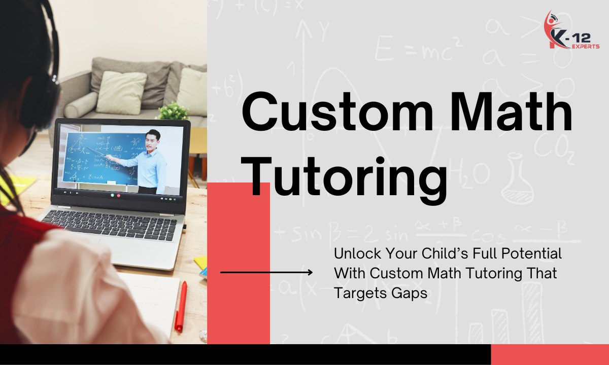 Read more about the article Unlock Your Child’s Full Potential With Custom Math Tutoring That Targets Gaps