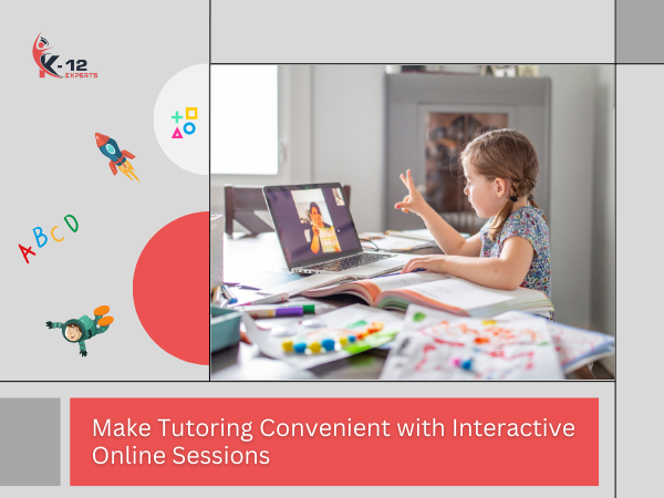 Make Tutoring Convenient with Interactive Online Sessions