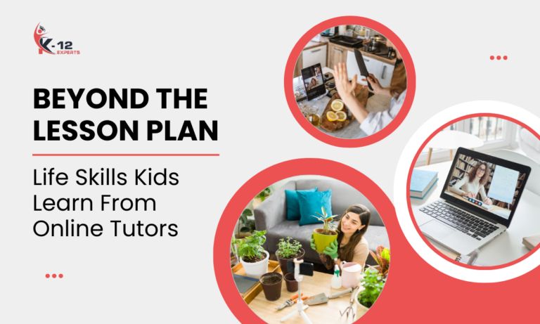 Read more about the article Beyond the Lesson Plan: Life Skills Kids Learn From Online Tutors