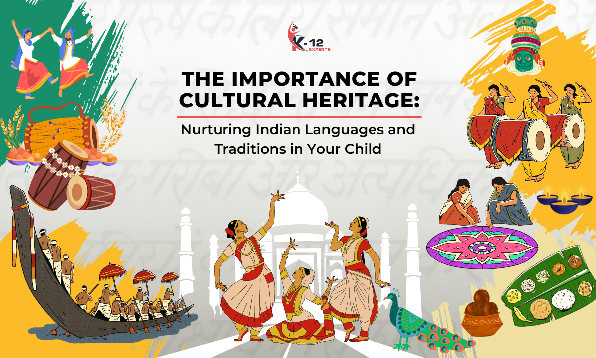 The Importance of Cultural Heritage Nurturing Indian Languages and Traditions in Your Child