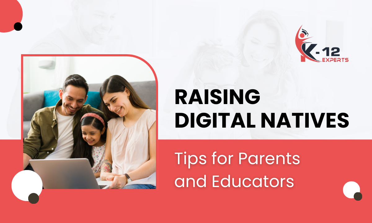 Read more about the article Raising Digital Natives: Tips for Parents and Educators