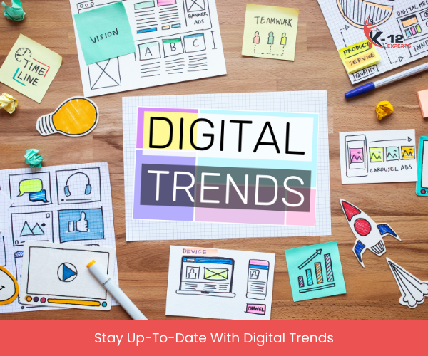 Stay Up-To-Date With Digital Trends