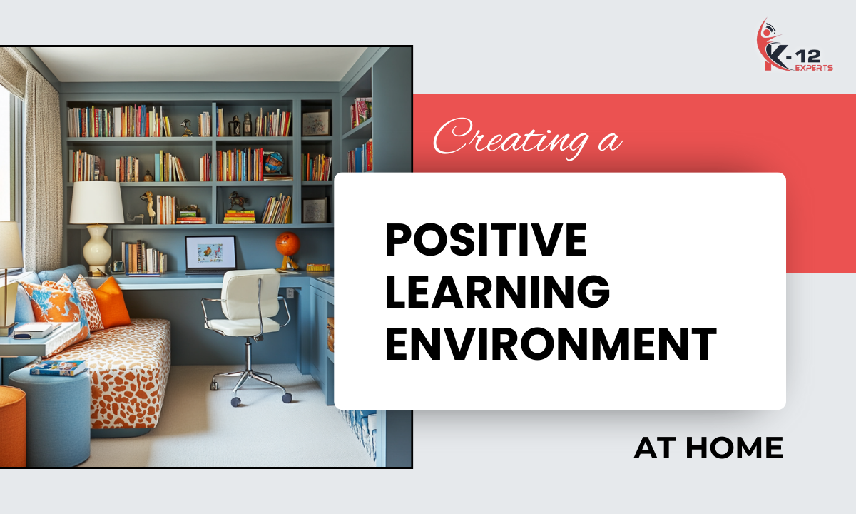 You are currently viewing Creating a Positive Learning Environment at Home